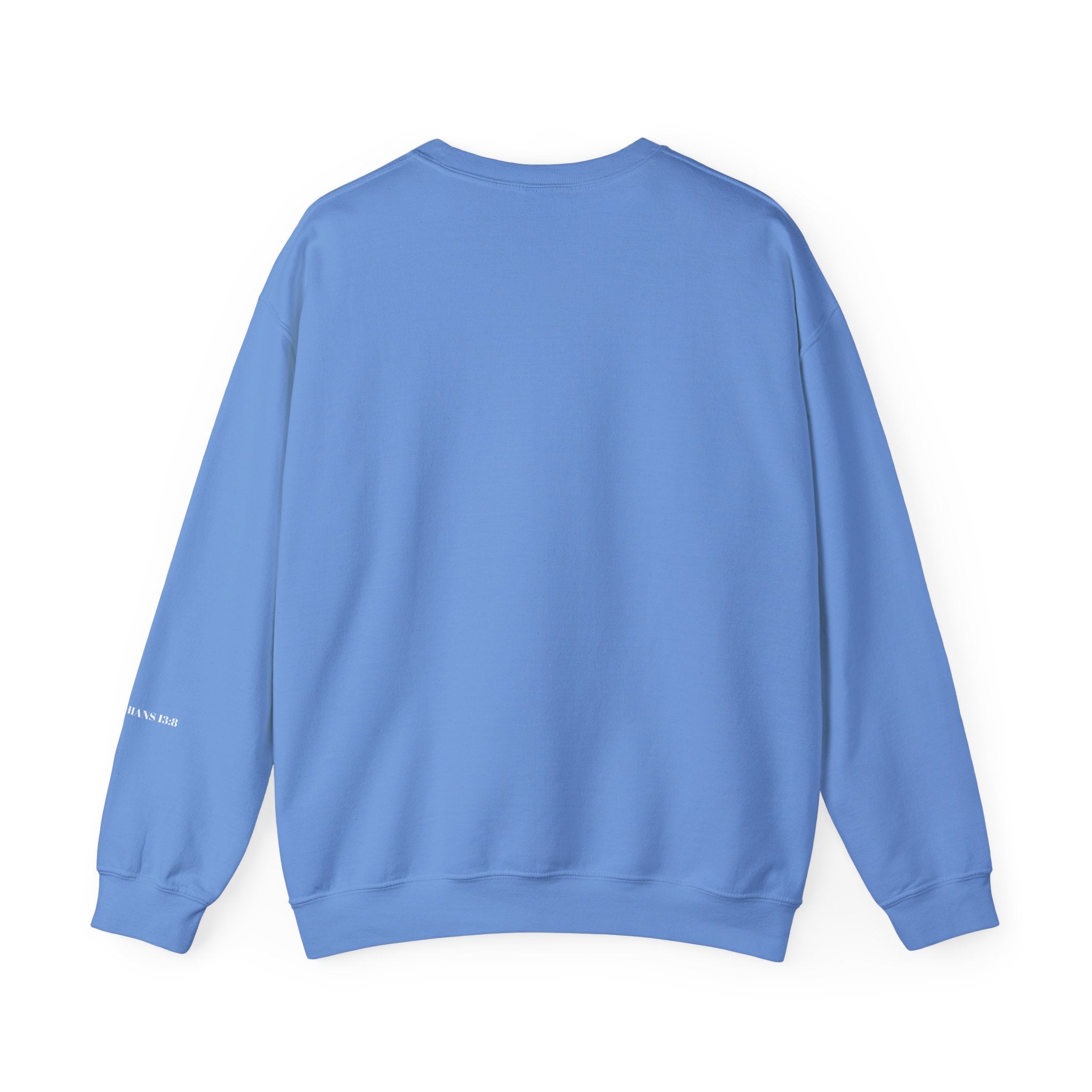Love Never Fails Sweatshirt
