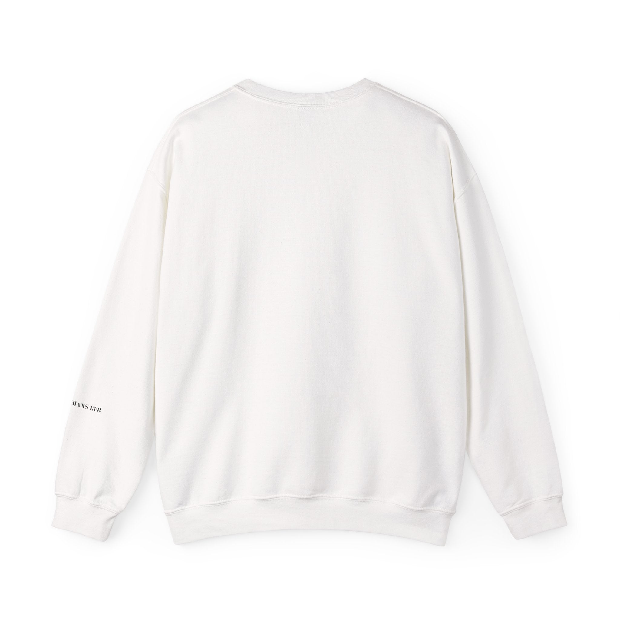 Love Never Fails Sweatshirt