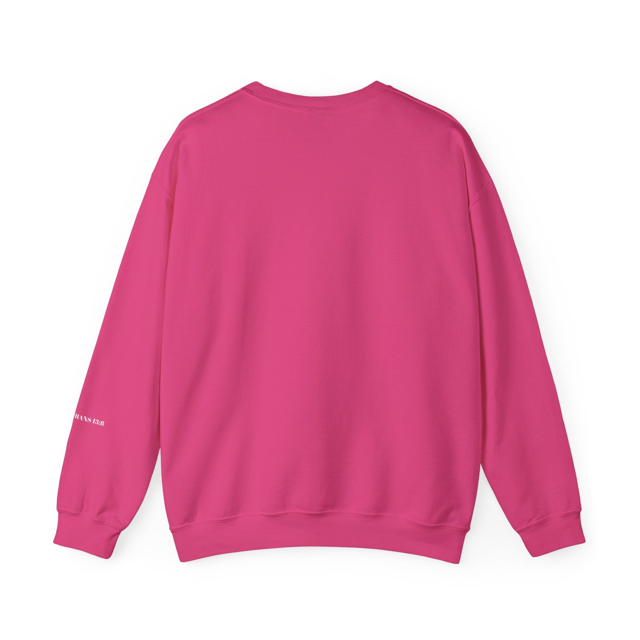 Love Never Fails Sweatshirt